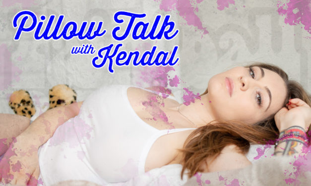 Pillow Talk vol. 2: Kendal